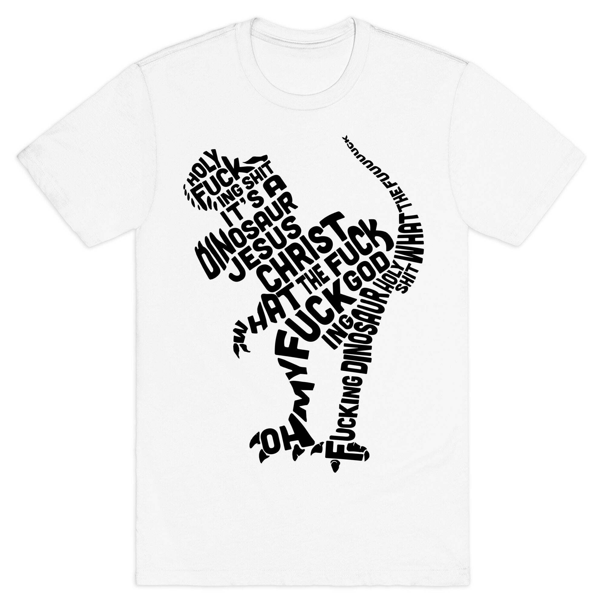 Holy Fucking Shit It's a Dinosaur T-Shirt